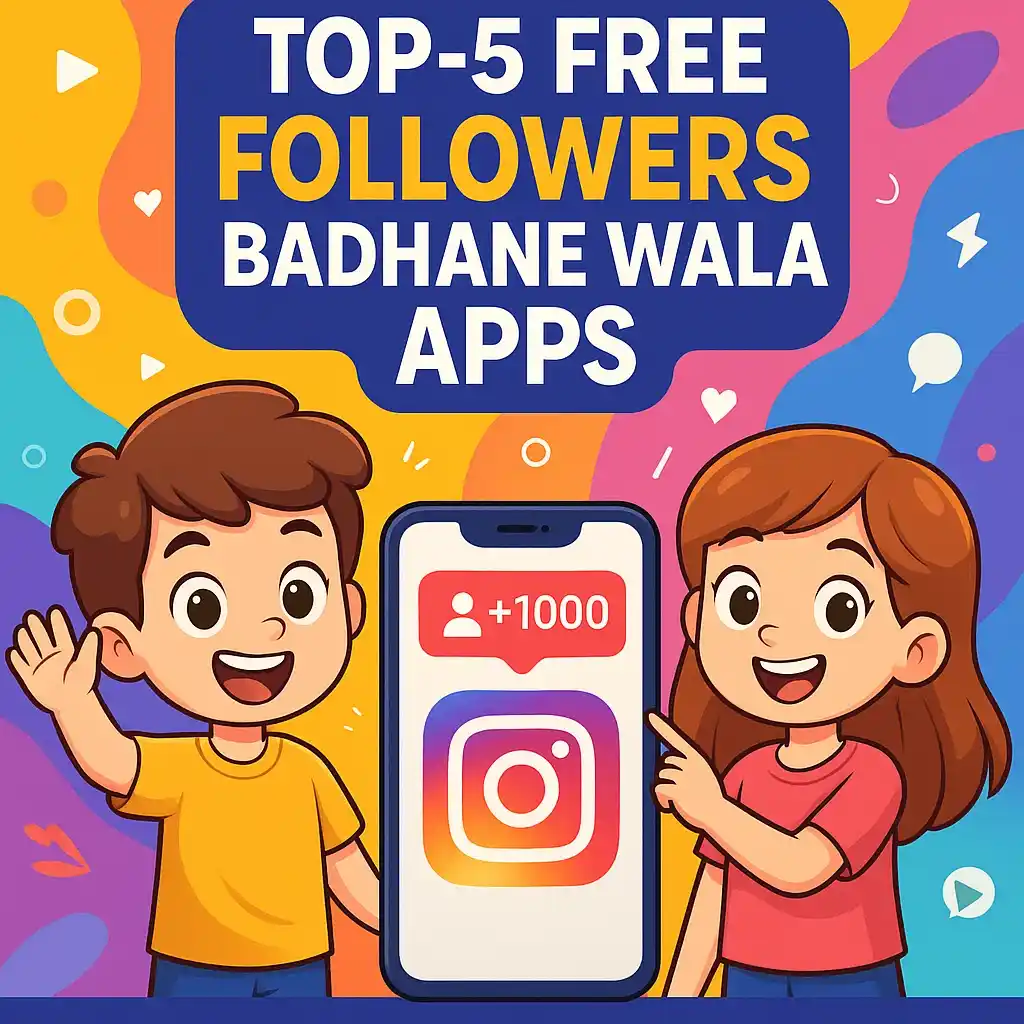 Top-5 Free Followers Badhane Wala App